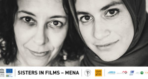 SISTERS IN FILM – MENA : un programme de développement personnel en faveur de 10 réalisatrices émergentes de la région MENA